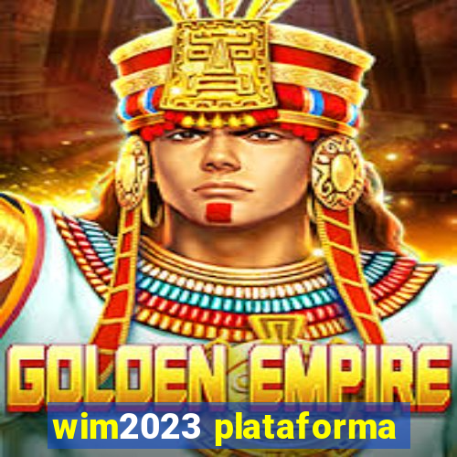 wim2023 plataforma